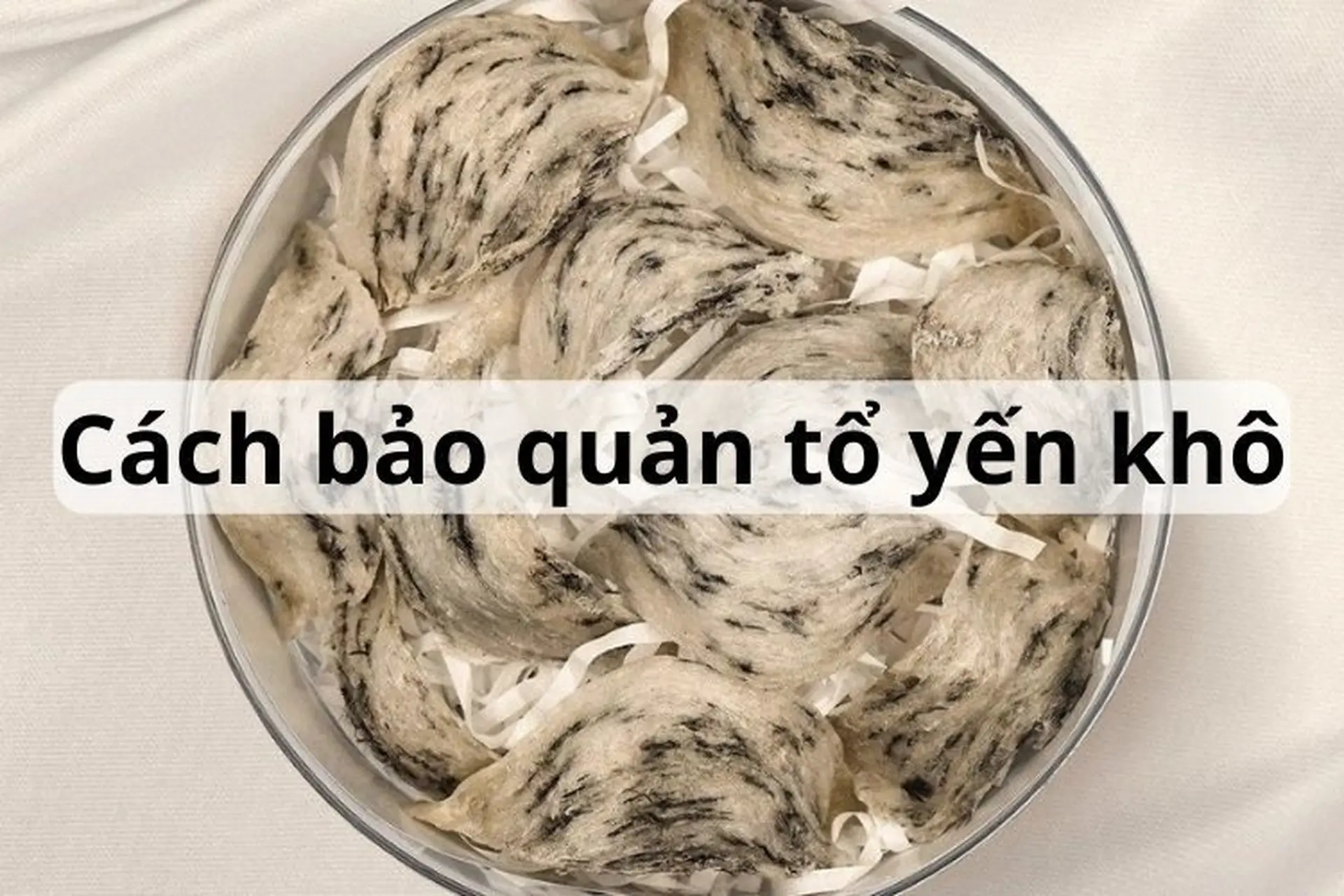 Yến thô để được bao lâu?